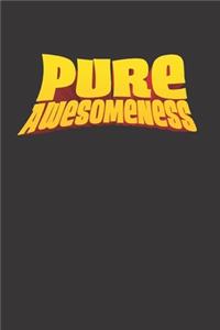 Pure Awesome Notebook Journal