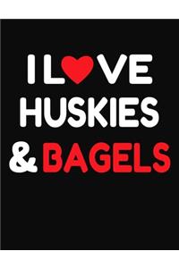 I Love Huskies & Bagels
