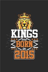 Kings Are Born In 2015