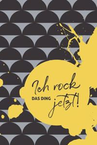 Ich Rock Das Ding Jetzt!