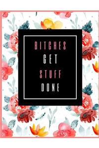 Bitches Get Stuff Done