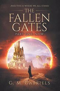 THE FALLEN GATES. Part One