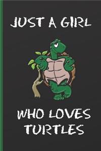 Just a Girl Who Loves Turtles
