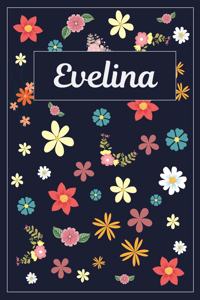 Evelina: Lined Writing Notebook with Personalized Name 120 Pages 6x9 Flowers