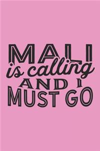 Mali Is Calling And I Must Go