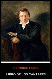 Heinrich Heine - Libro de los Cantares