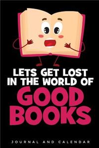 Lets Get Lost In The World Of Good Books