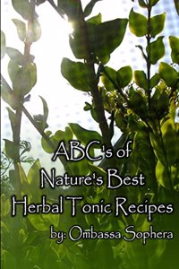 ABC's of Nature's Best Herbal Tonics