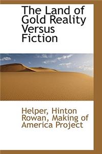 The Land of Gold Reality Versus Fiction