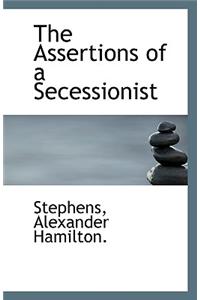 The Assertions of a Secessionist