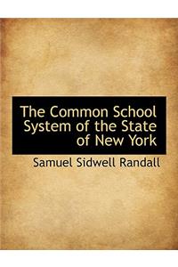 The Common School System of the State of New York