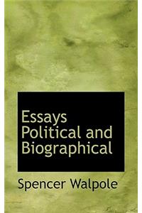 Essays Political and Biographical