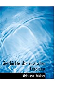 Geschichte Der Russischen Litteratur