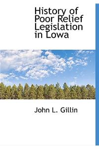 History of Poor Relief Legislation in Lowa