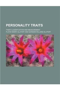 Personality Traits; Their Classification and Measurement