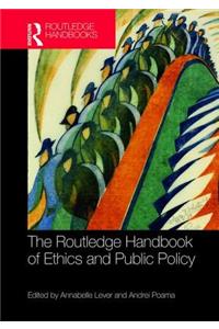 Routledge Handbook of Ethics and Public Policy