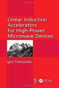 Linear Induction Accelerators for High-Power Microwave Devices