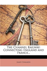 The Channel Railway