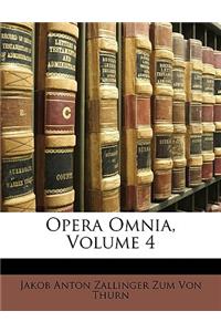 Opera Omnia, Volume 4