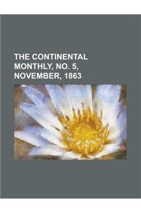 The Continental Monthly, No. 5, November, 1863 Volume 4