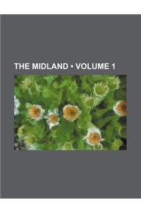 The Midland (Volume 1)