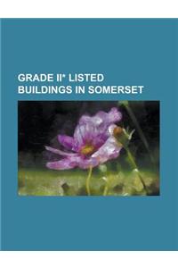 Grade II* Listed Buildings in Somerset