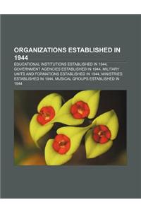 Organizations Established in 1944