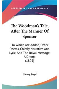 The Woodman's Tale, After The Manner Of Spenser