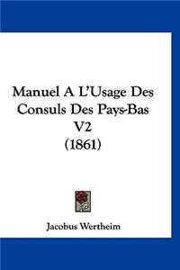 Manuel A L'Usage Des Consuls Des Pays-Bas V2 (1861)