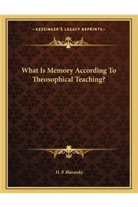 What Is Memory According to Theosophical Teaching?