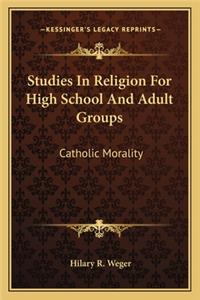 Studies in Religion for High School and Adult Groups
