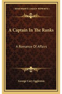 A Captain in the Ranks a Captain in the Ranks
