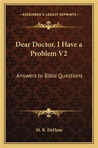 Dear Doctor, I Have a Problem V2