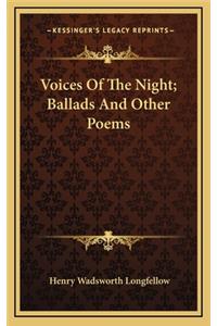 Voices of the Night; Ballads and Other Poems