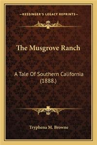 Musgrove Ranch the Musgrove Ranch