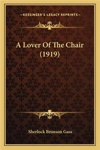 Lover of the Chair (1919) a Lover of the Chair (1919)