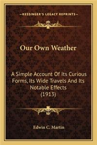 Our Own Weather