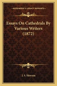 Essays on Cathedrals by Various Writers (1872)