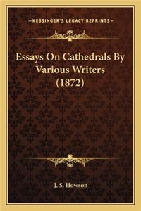 Essays on Cathedrals by Various Writers (1872)