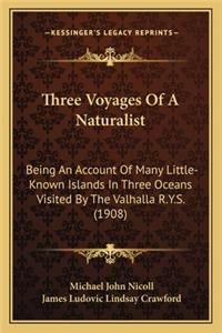 Three Voyages of a Naturalist