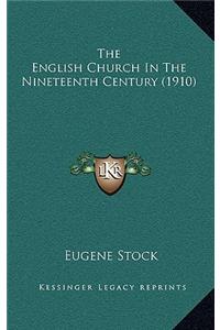 The English Church in the Nineteenth Century (1910)