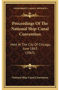 Proceedings of the National Ship-Canal Convention