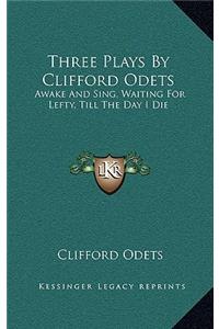 Three Plays By Clifford Odets