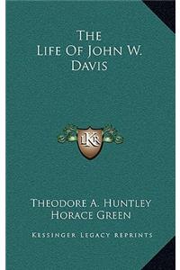 The Life of John W. Davis