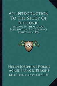 Introduction to the Study of Rhetoric