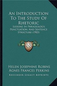 An Introduction to the Study of Rhetoric