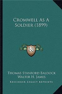 Cromwell As A Soldier (1899)
