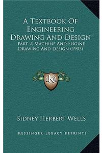 A Textbook of Engineering Drawing and Design