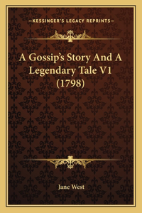 Gossip's Story And A Legendary Tale V1 (1798)