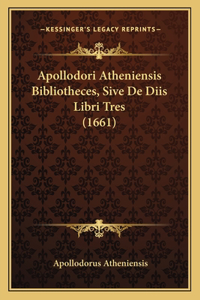 Apollodori Atheniensis Bibliotheces, Sive De Diis Libri Tres (1661)